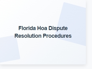 Florida Hoa Dispute Resolution Procedures