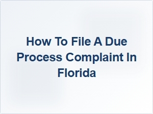 How to File a Due Process Complaint in Florida