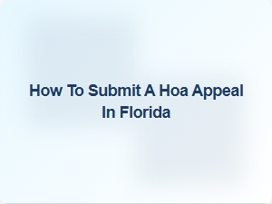 How to Submit a Hoa Appeal in Florida
