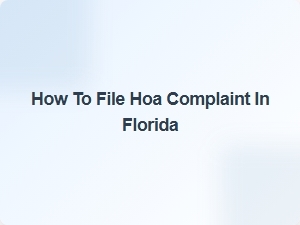 How to File Hoa Complaint in Florida
