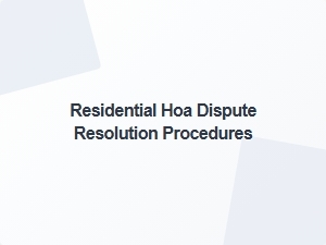 Residential Hoa Dispute Resolution Procedures