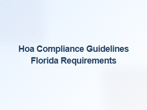Hoa Compliance Guidelines Florida Requirements