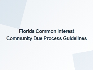 Florida Common Interest Community Due Process Guidelines