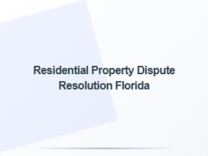 Residential Property Dispute Resolution Florida Hoa Due Process