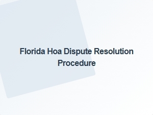 Florida Hoa Dispute Resolution Steps