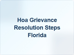 Hoa Grievance Resolution Steps in Florida